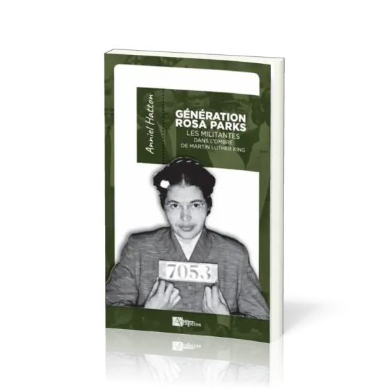 Génération Rosa Parks - Les militantes dans l'ombre de Martin Luther King