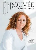 Éprouvée - Chantal Labelle
