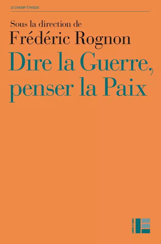 Dire la guerre, penser la paix