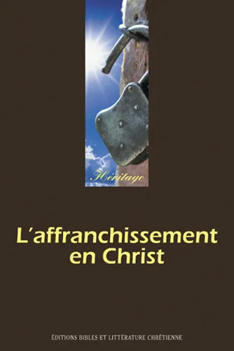 Affranchissement en Christ (L')