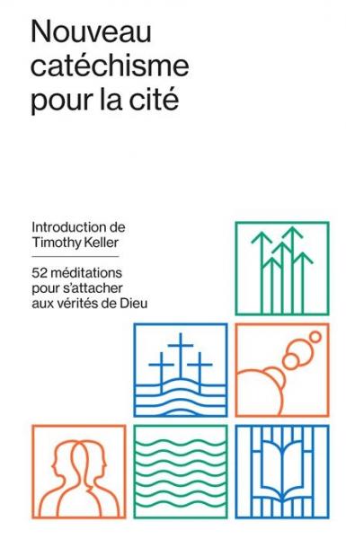 Nouveau catéchisme pour la cité - Pack de 5 ex. - 52 méditations pour s'attacher aux vérités de Dieu