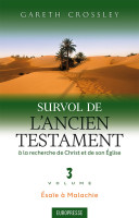 Survol de l'Ancien Testament, volume 3 - Ésaïe à Malachie. À la recherche de Christ et de son Église