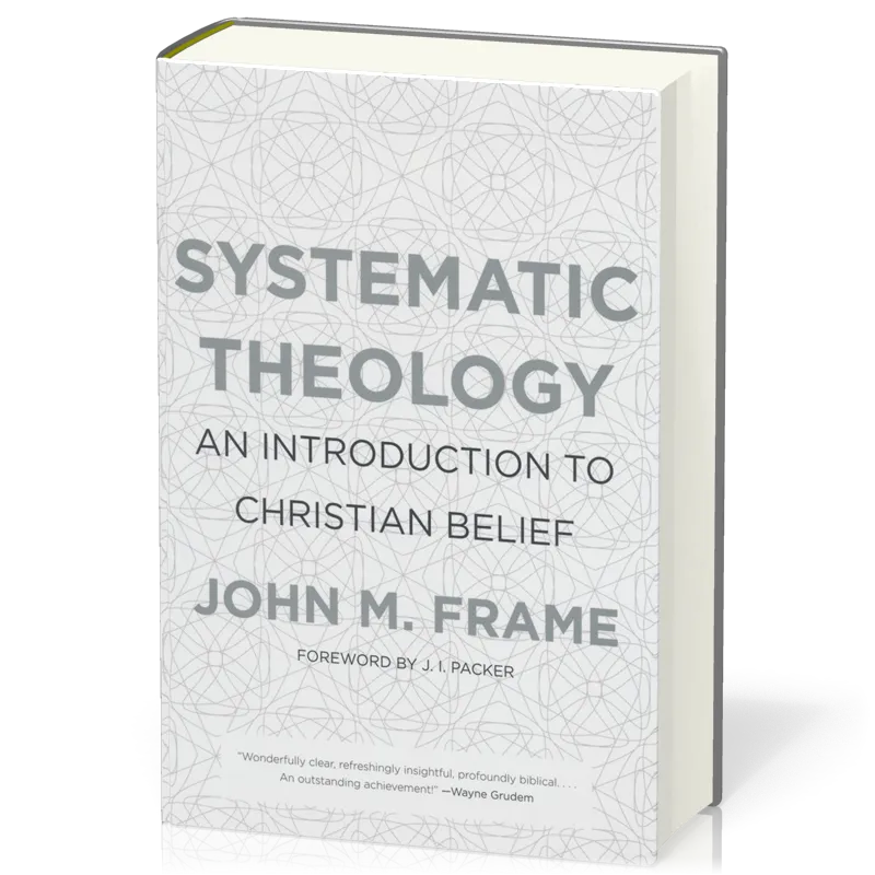 Systematic Theology - An Introduction to Christian Belief