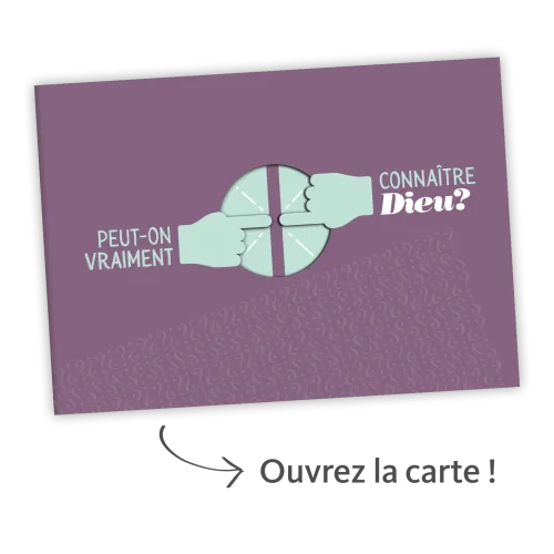Peut-on vraiment connaître Dieu? - Carte surprise