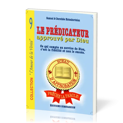 Prédicateur approuvé par Dieu (Le) - [nouvelle édition]