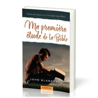 Ma première étude de la Bible - Notes de lecture sur l’évangile de Marc