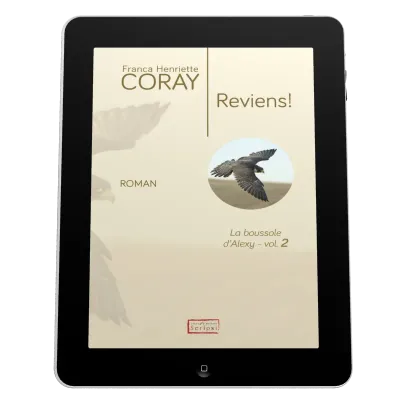 Reviens! - La Boussole d'Alexy volume 2 [ebook]