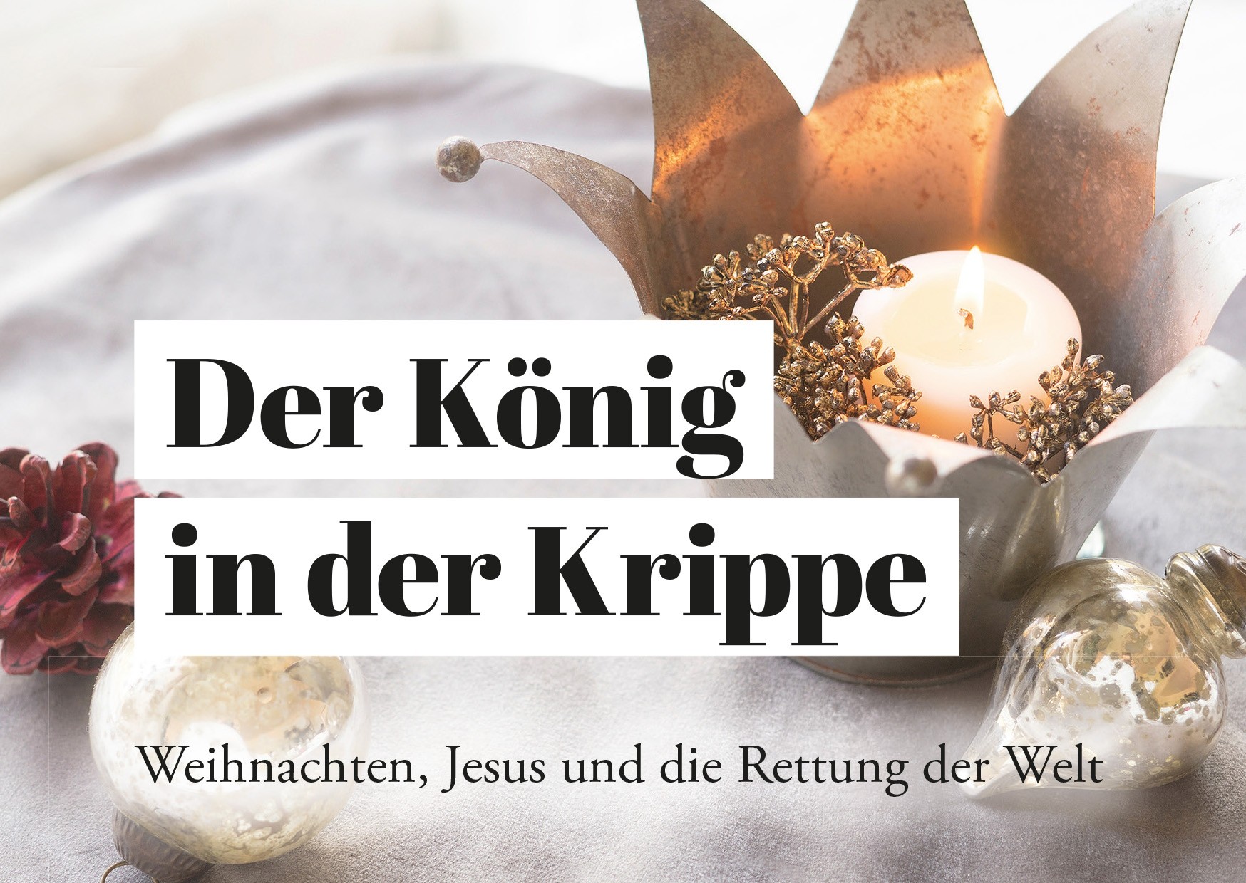 Der König in der Krippe - Weihnachten, Jesus und die Rettung der Welt, Evangelistisches Grußheft zu Weihnachten