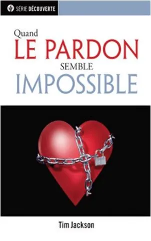 Quand le pardon semble impossible - [brochure NPQ série découverte]