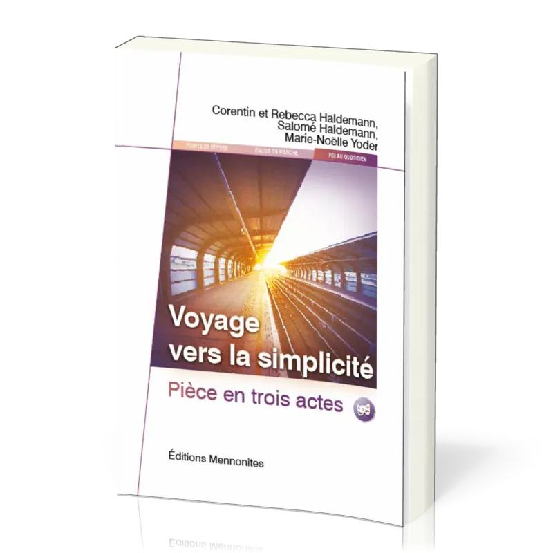 Voyage vers la simplicité - Pièce en trois actes