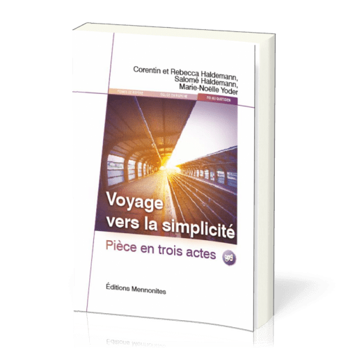Voyage vers la simplicité - Pièce en trois actes