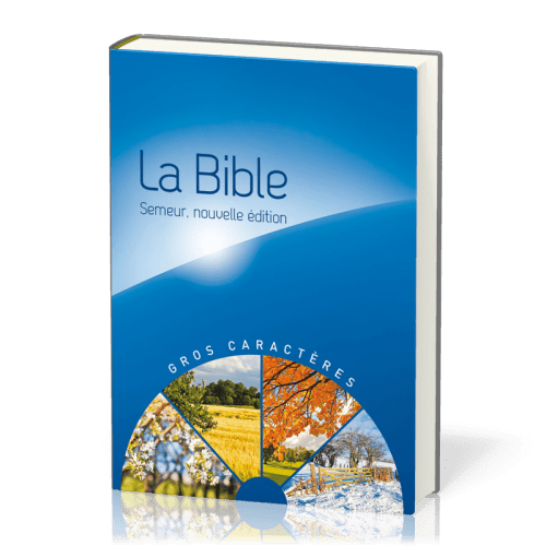 Bible Semeur 2015, gros caractères, couverture rigide illustrée