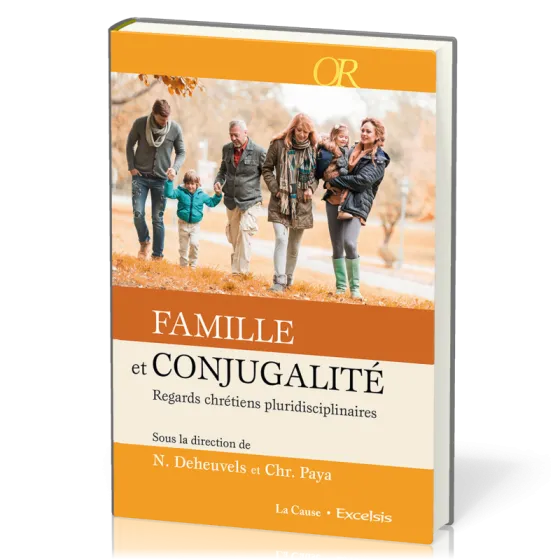 Famille et conjugalité - Regards chrétiens pluridisciplinaires