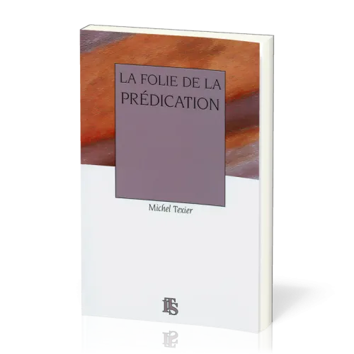 Folie de la prédication (La)