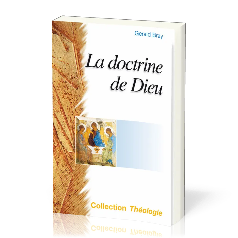 Doctrine de Dieu (La) - 2e édition [coll. Théologie]