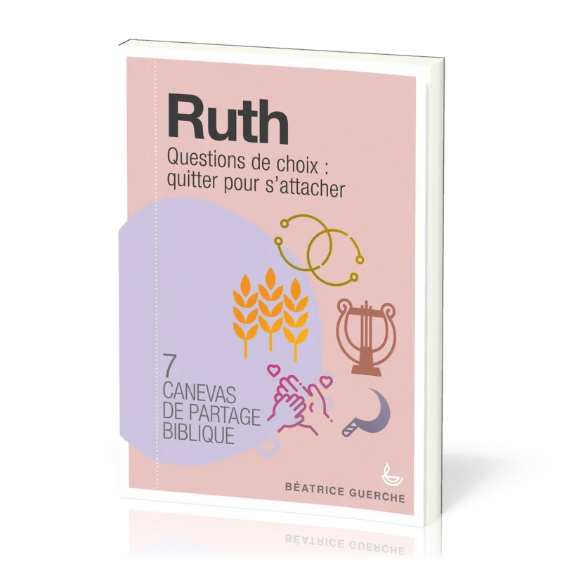 Ruth - Questions de choix: quitter pour s'attacher