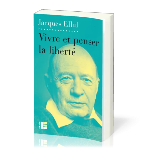 Vivre et penser la liberté