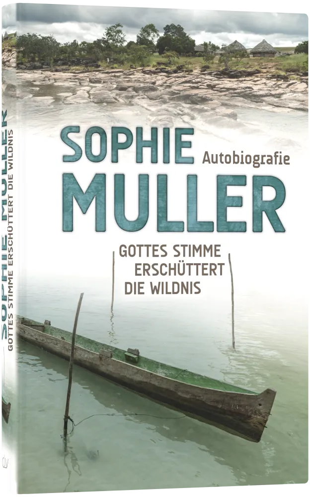 Sophie Muller - Gottes Stimme erschüttert die Wildnis