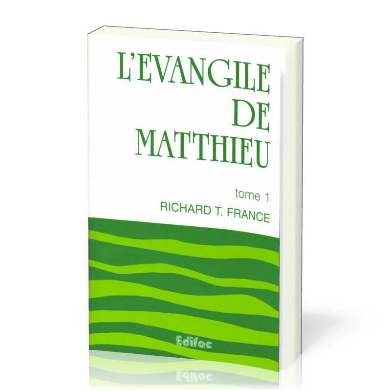 L’Évangile de Matthieu, tome 1 - [CEB NT 01] Commentaire Évangélique de la Bible