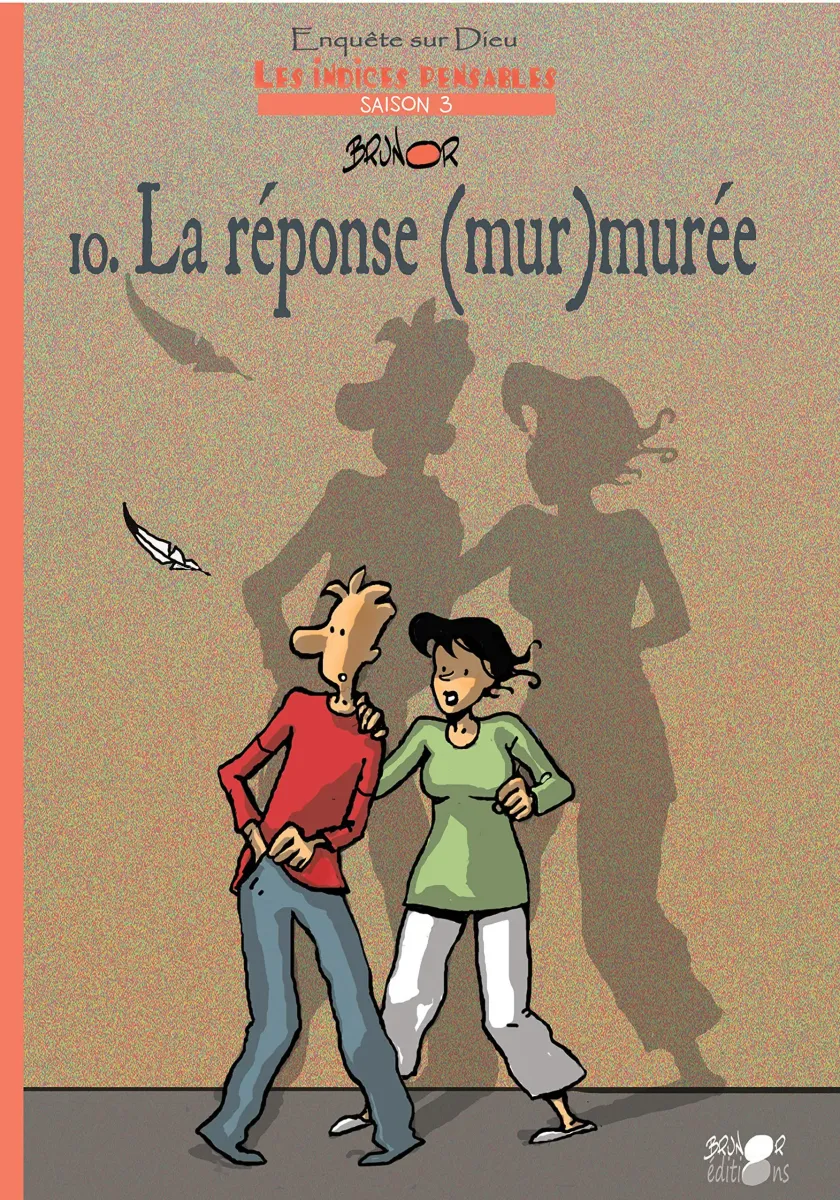 Réponse (mur)murée (La) - Les Indices pensables t.10 [BD] Enquête sur Dieu (saison 3)