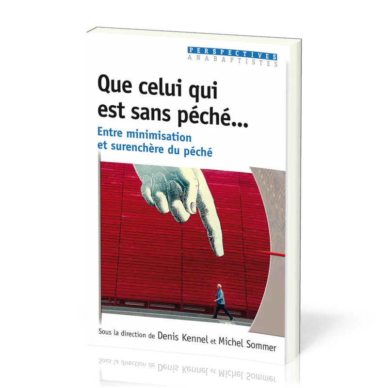 Que celui qui est sans péché... - Entre minimisation et surenchère du péché