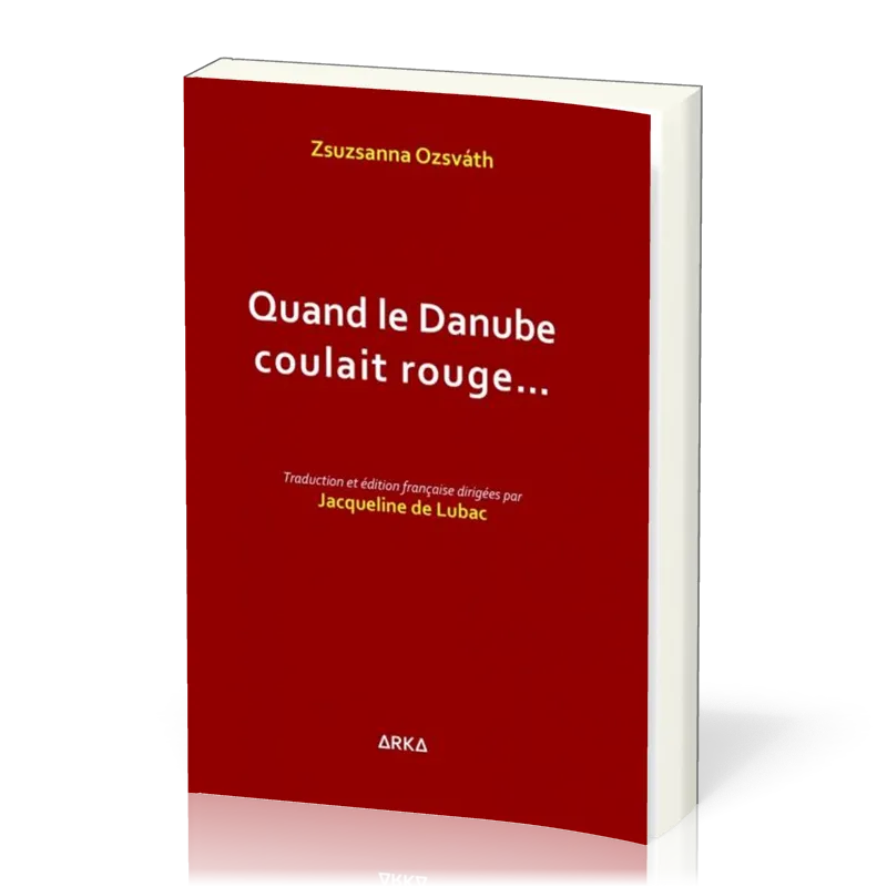Quand le Danube coulait rouge. . .