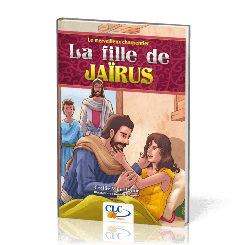 Fille de Jaïrus (La) - Collection: Le merveilleux charpentier