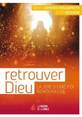 Retrouver Dieu - La joie d'une foi renouvelée - PDF