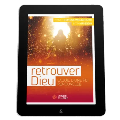 Retrouver Dieu - La joie d'une foi renouvelée - EBOOK