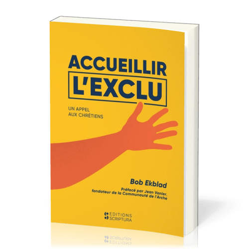 Accueillir l'exclu - Un appel aux chrétiens