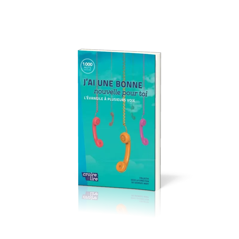J'ai une bonne nouvelle pour toi - L'Évangile à plusieurs voix