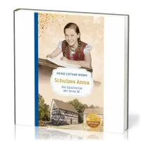 Schulzes Anna - Die Geschichte der Anna W.