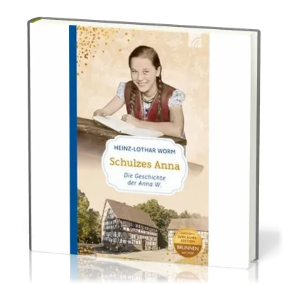 Schulzes Anna - Die Geschichte der Anna W.