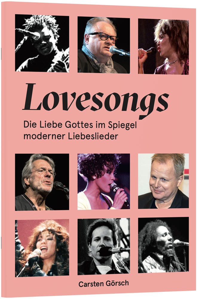 Lovesongs - Die Liebe Gottes im Spiegel moderner Liebeslieder
