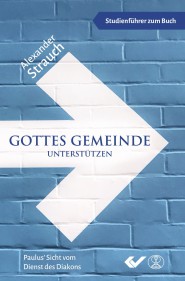 Gottes Gemeinde unterstützen - Studienführer - Paulus sicht vom Dienst des Diakons