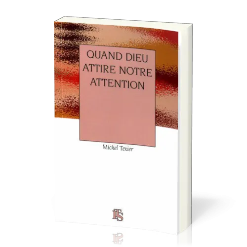 Quand Dieu attire notre attention