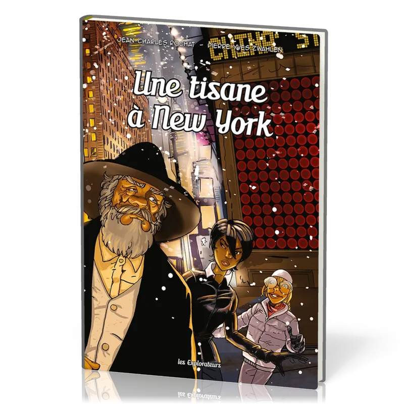 Une tisane à New York [BD] - Les Explorateurs, tome 5