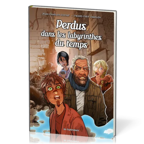 Perdus dans les labyrinthes du temps - Les Explorateurs, tome 6 [BD]