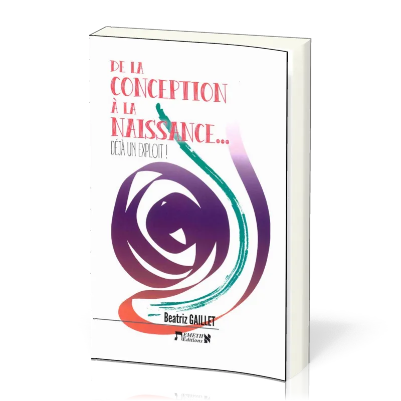 De la conception à la naissance… - déjà un exploit !