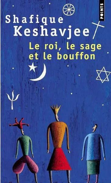 Roi, le sage et le bouffon (Le)