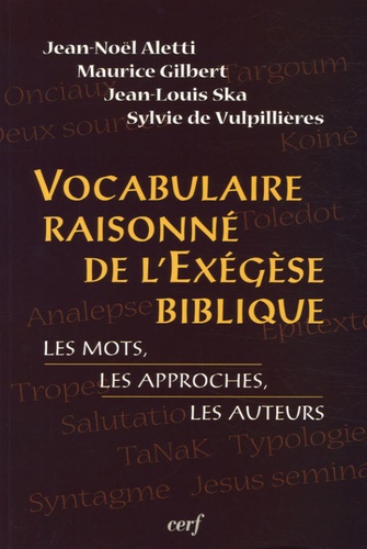 Vocabulaire raisonné de l'exégèse biblique - Les mots, les approches, les auteurs [Coll. outils...