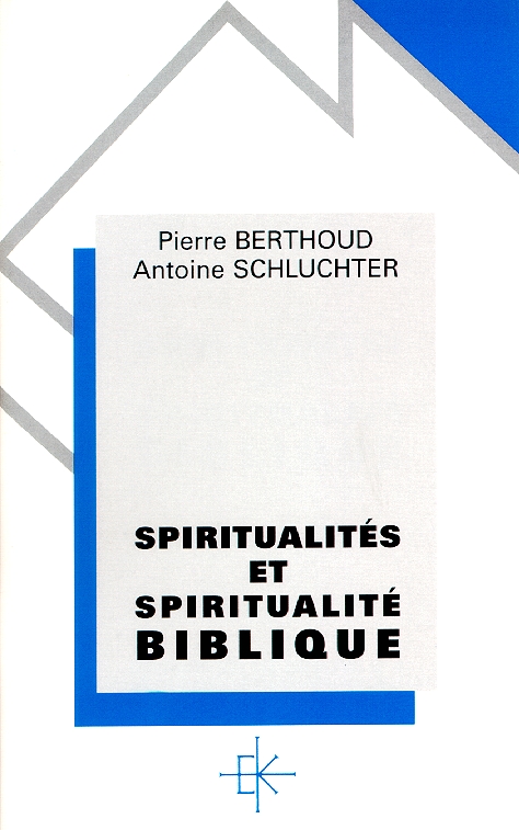 Spiritualités et spiritualité biblique