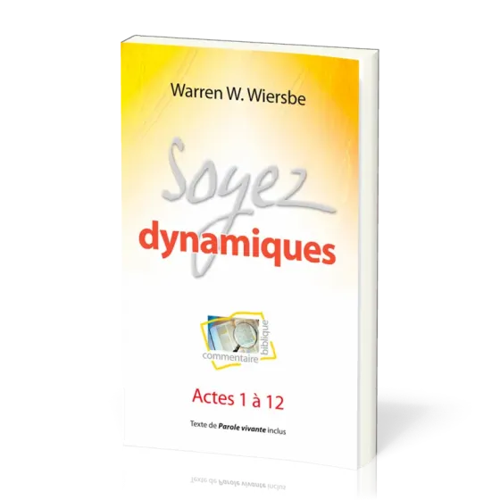 Soyez dynamiques - Actes 1 à 12