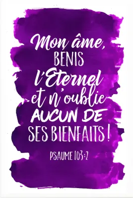 Tableau aquarelle intense "Mon âme, bénis l'Eternel..." Psaume 103:2 - 30 x 40 cm