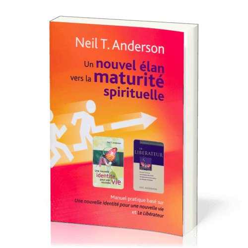 Un nouvel élan vers la maturité spirituelle - Manuel pratique