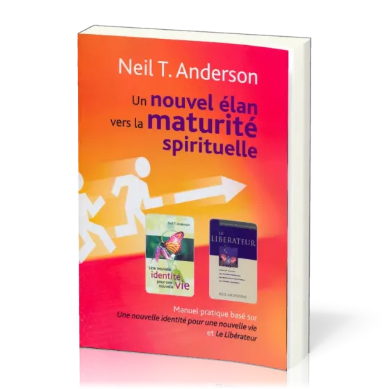 Un nouvel élan vers la maturité spirituelle - Manuel pratique