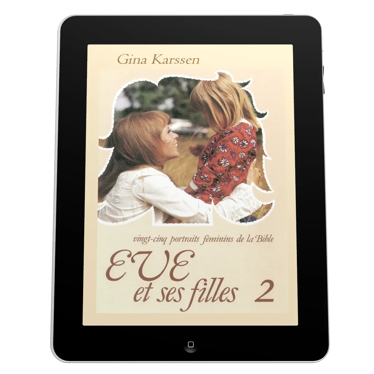 Eve et ses filles - Volume 2 - Ebook