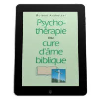 Psychothérapie ou cure d'âme biblique - ePub