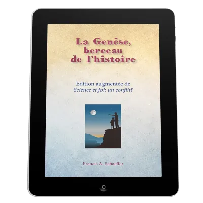 Genèse, berceau de l'histoire (La) - Science et foi: un conflit? - ebook