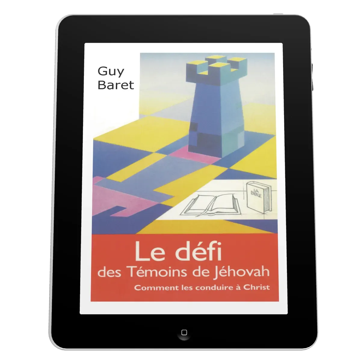 Défi des témoins de Jéhovah (Le) - Comment les conduire à Christ - ebook